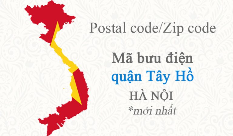 Mã bưu chính Postal code/Zip code của quận TÂY HỒ - HÀ NỘI